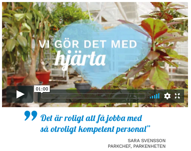 Bild på en filmsekvens med citatet "Det är roligt att få jobba med så otroligt kompetent personal" från Sara Svensson, Parkchef